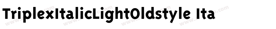TriplexItalicLightOldstyle Italic字体转换